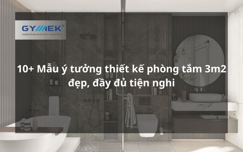ý tưởng thiết kế phòng tắm 3m2 đẹp