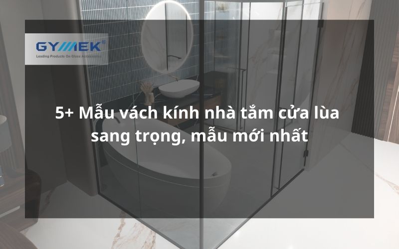 vách kính nhà tắm cửa lùa