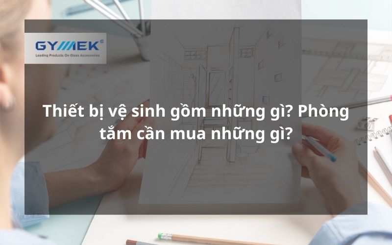 thiết bị vệ sinh gồm những gì