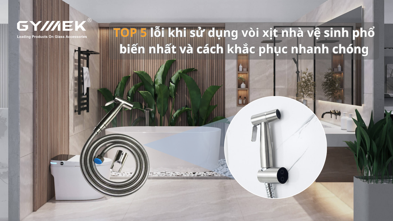 Lỗi khi sử dụng vòi xịt nhà vệ sinh