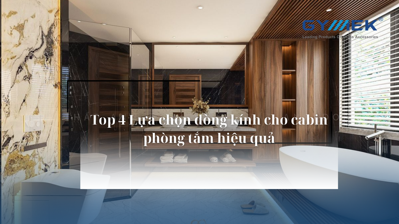 lựa chọn kính phòng tắm
