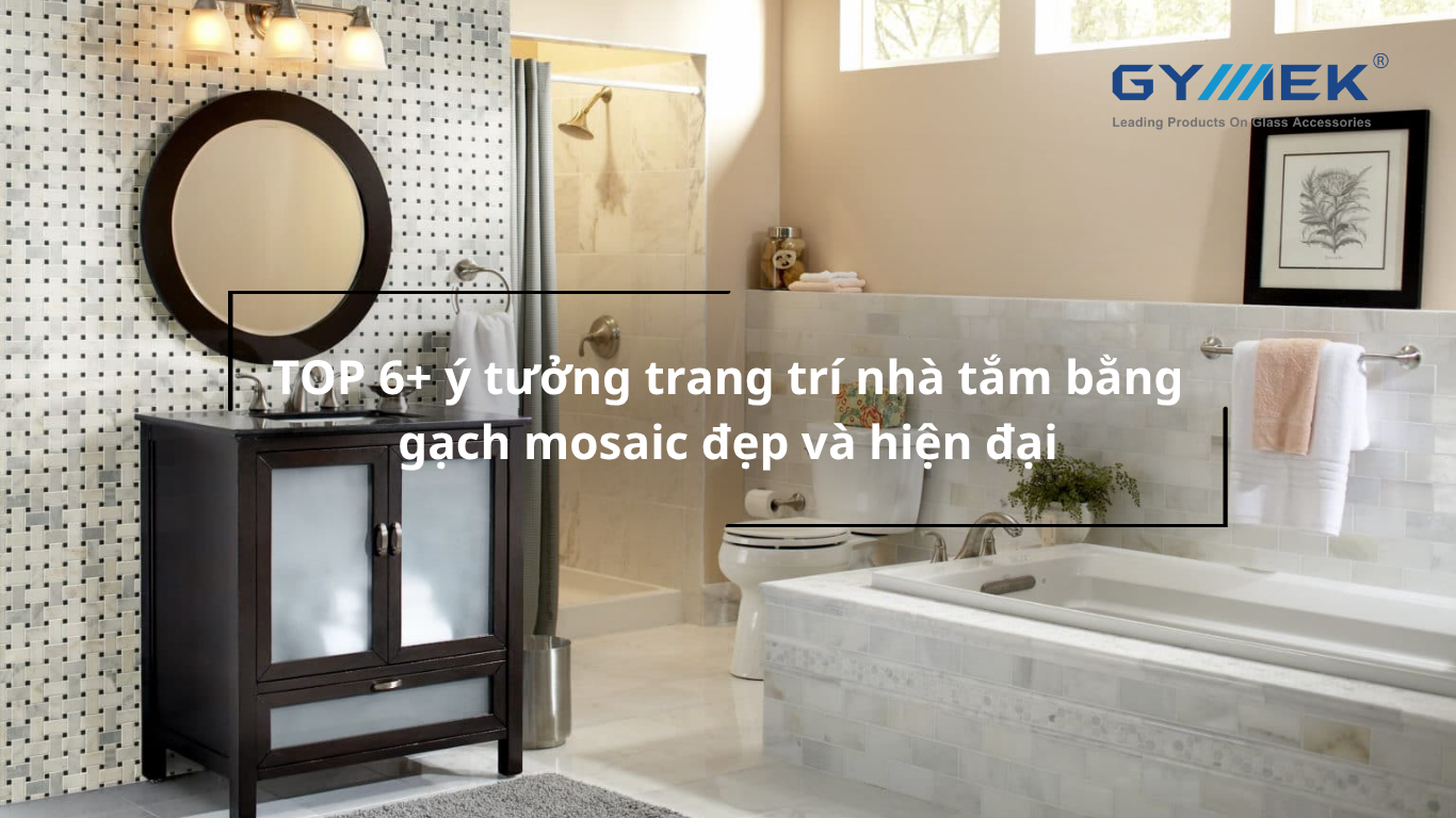 Trang trí nhà tắm bằng gạch mosaic
