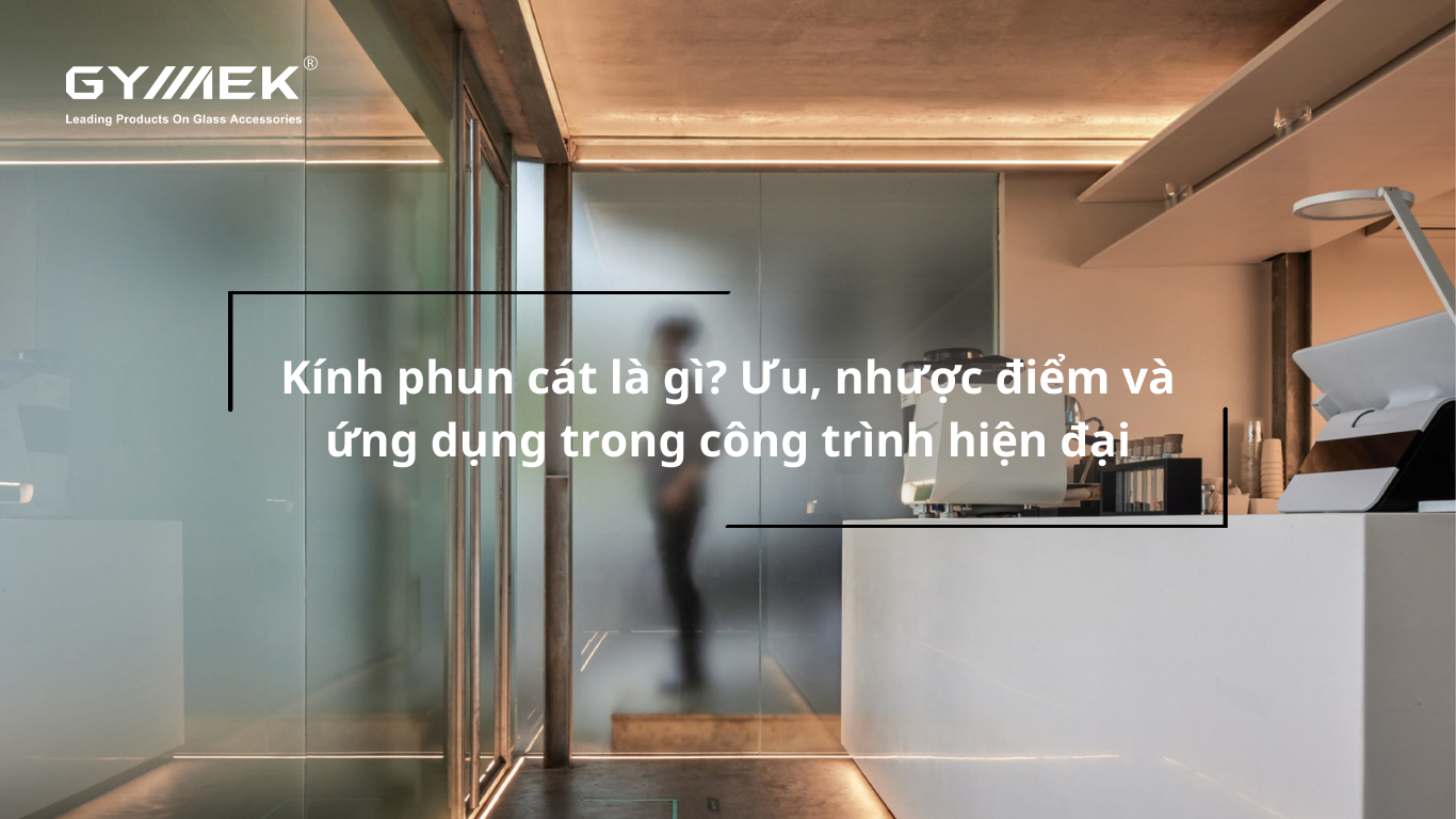 kính phun cát