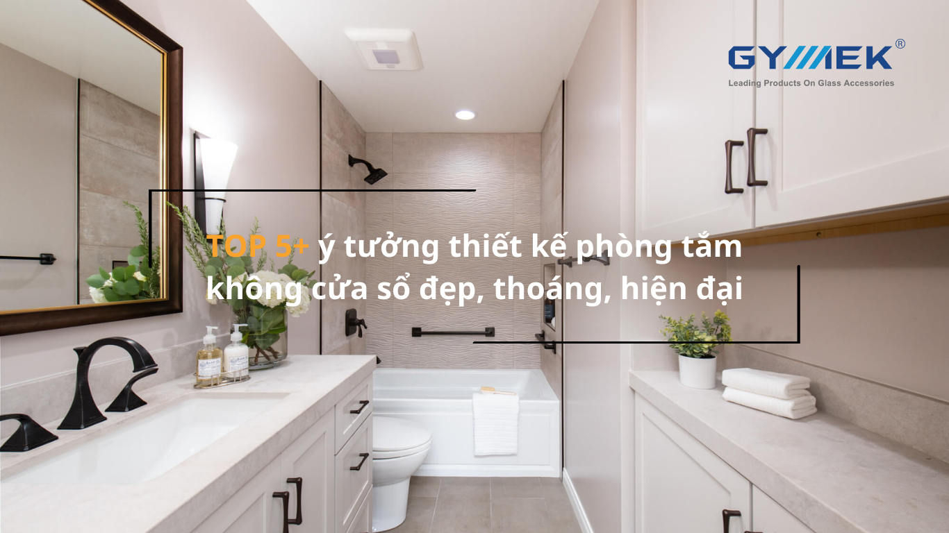 Phòng tắm không cửa sổ