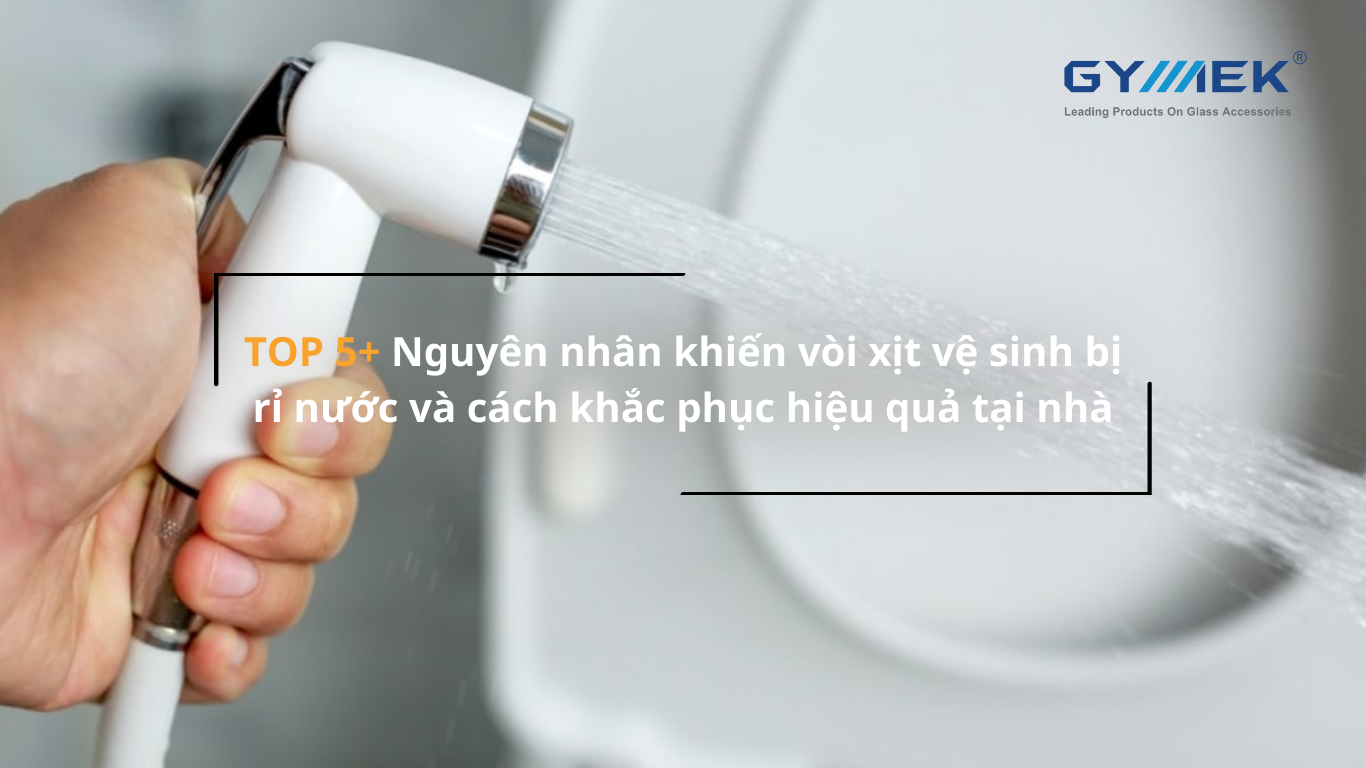 vòi xịt vệ sinh bị rỉ nước