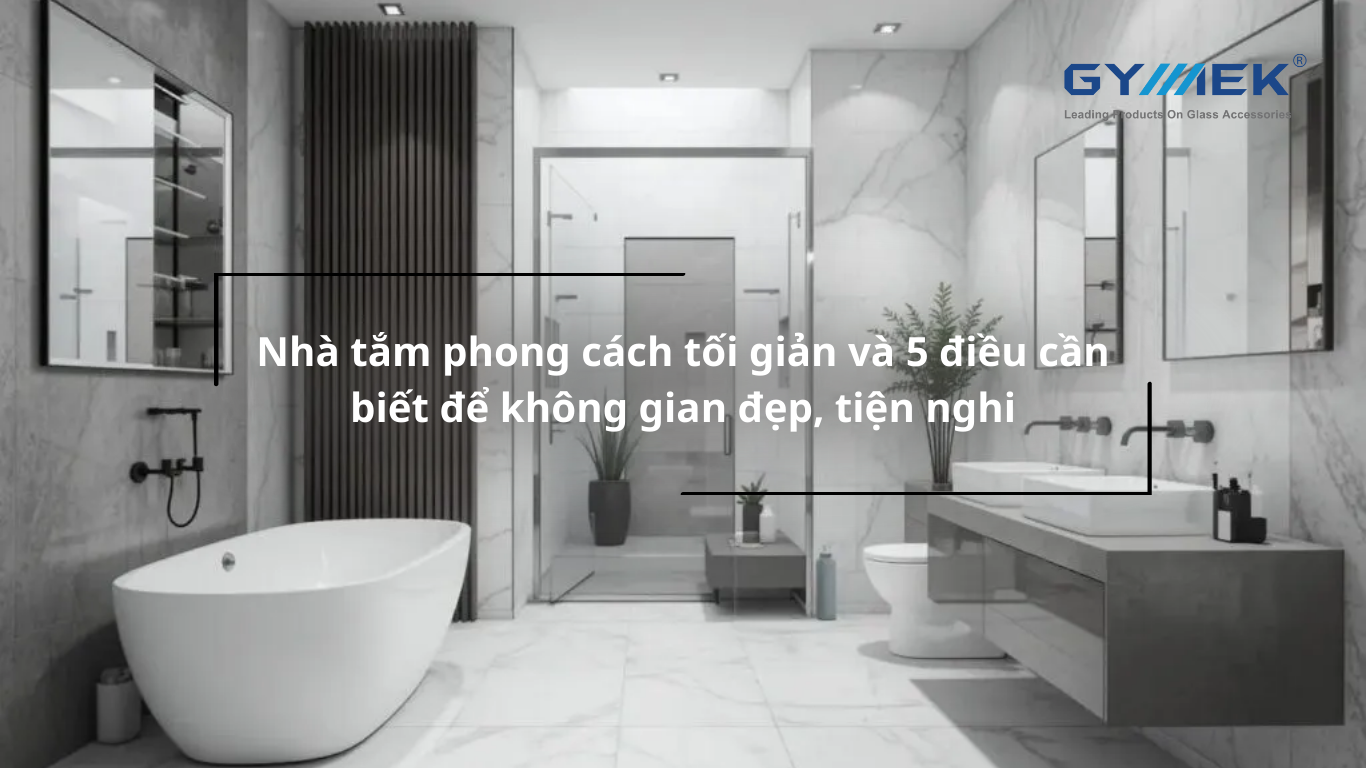 nhà tắm phong cách tối giản