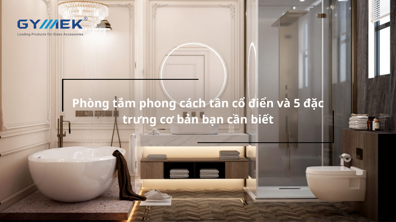 Phòng tắm phong cách tân cổ điển