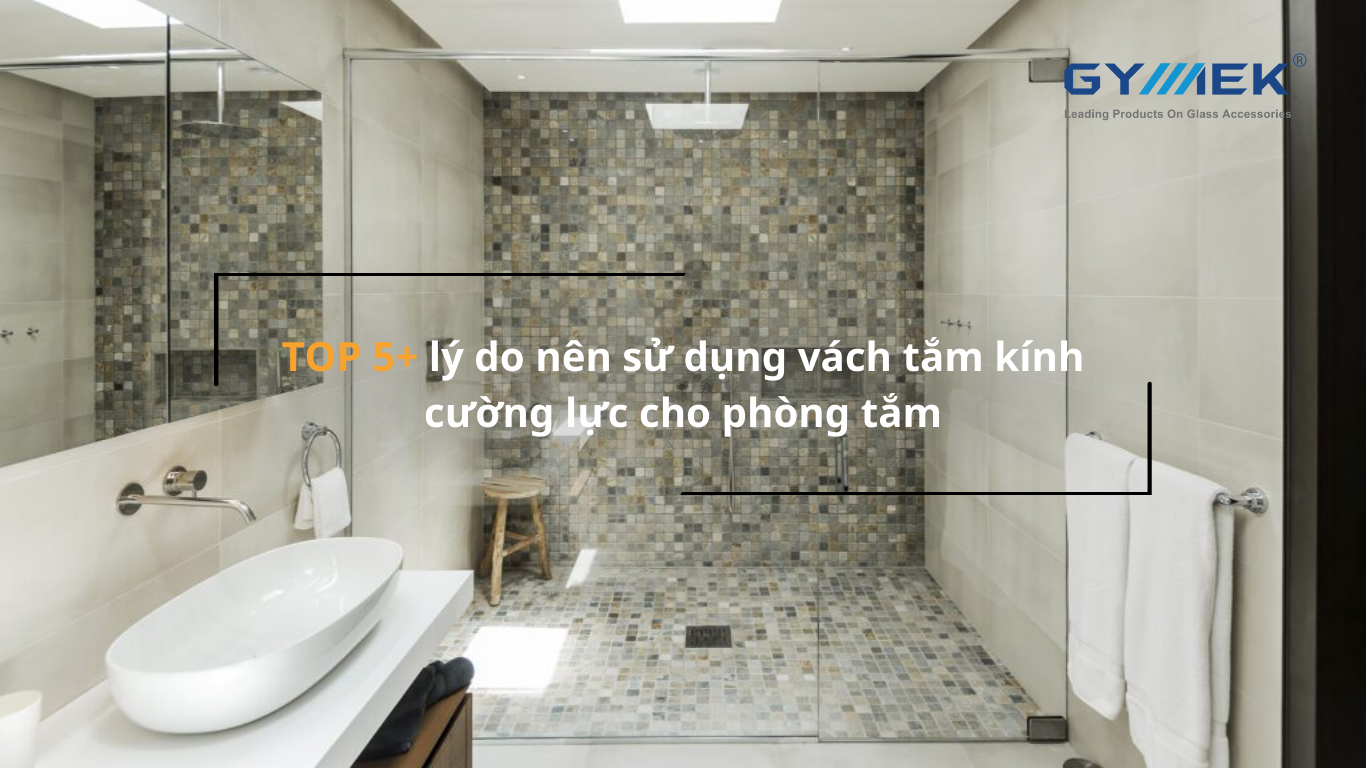vách tắm kính cường lực