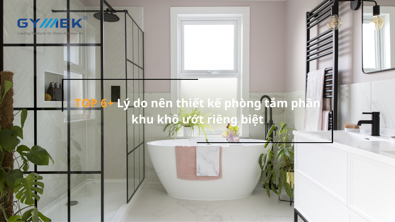 phòng tắm phân khu khô ướt